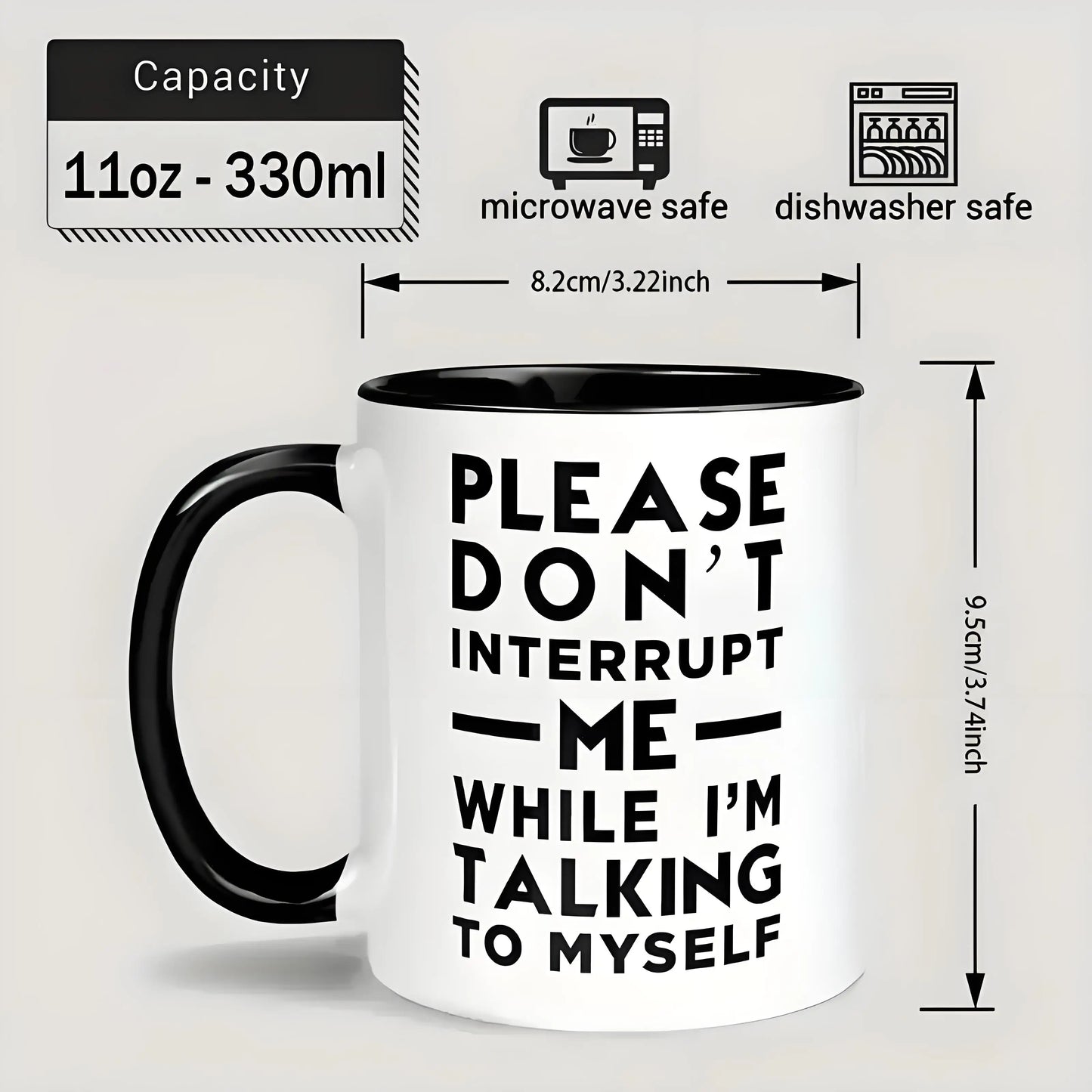 Mug with text 'Please don't interrupt me while I'm talking to myself' and safety features on a light gray background